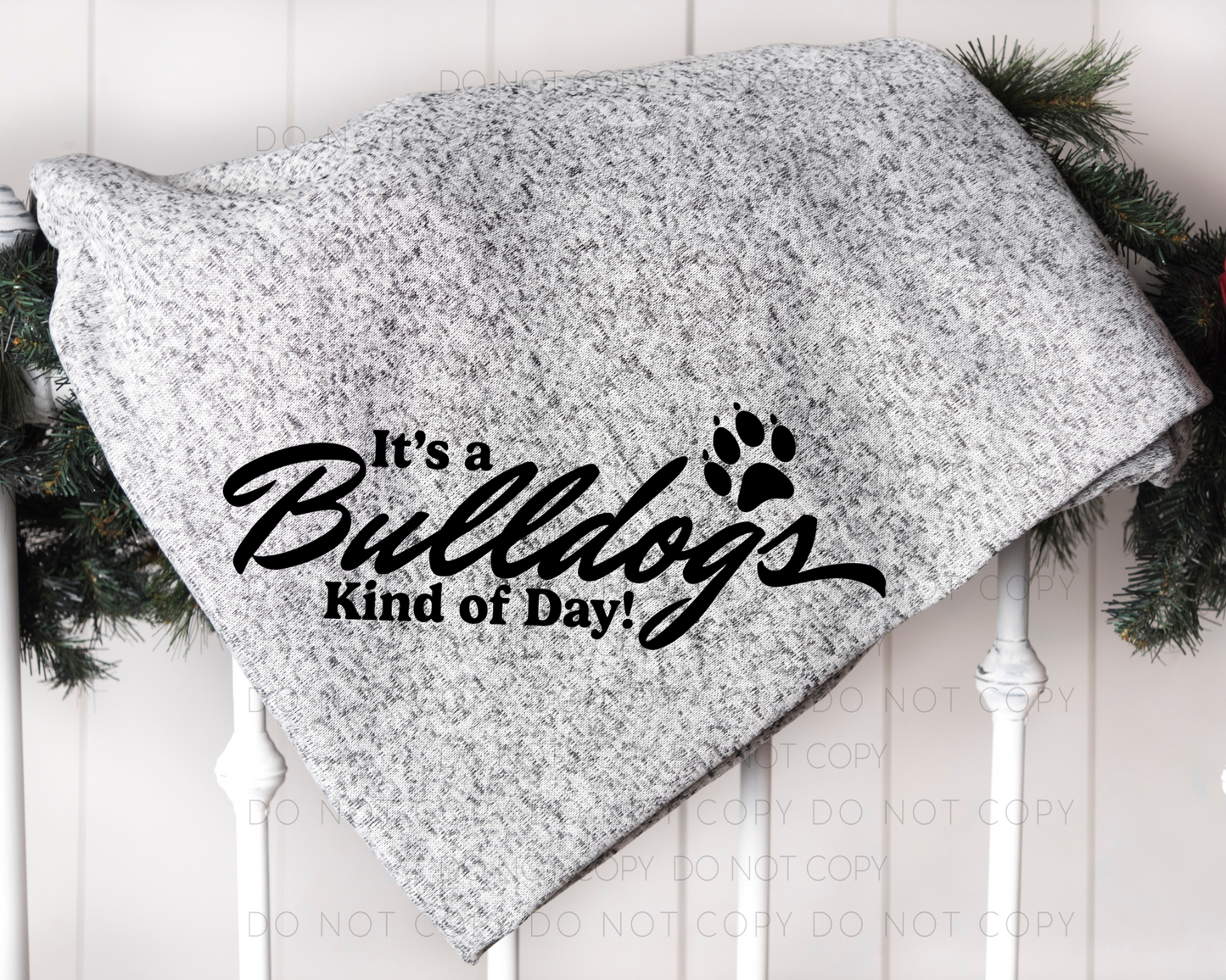 It's A Bulldogs Kind Of Day! Blanket