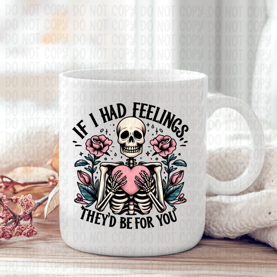 If I Had Feelings They'd Be For You