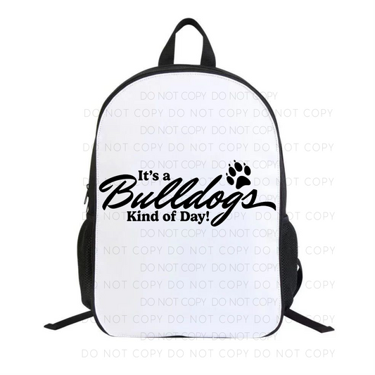 It's A Bulldogs Kind Of Day! Backpack