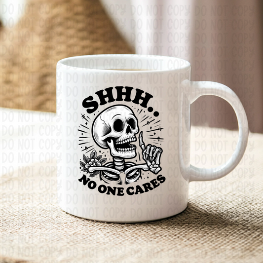 Shhh..No One Cares